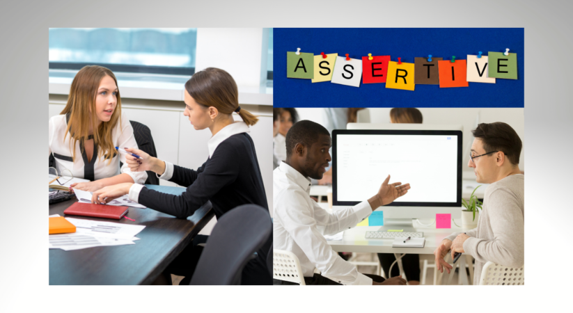 Being Assertive: Learn how to communicate  effectively